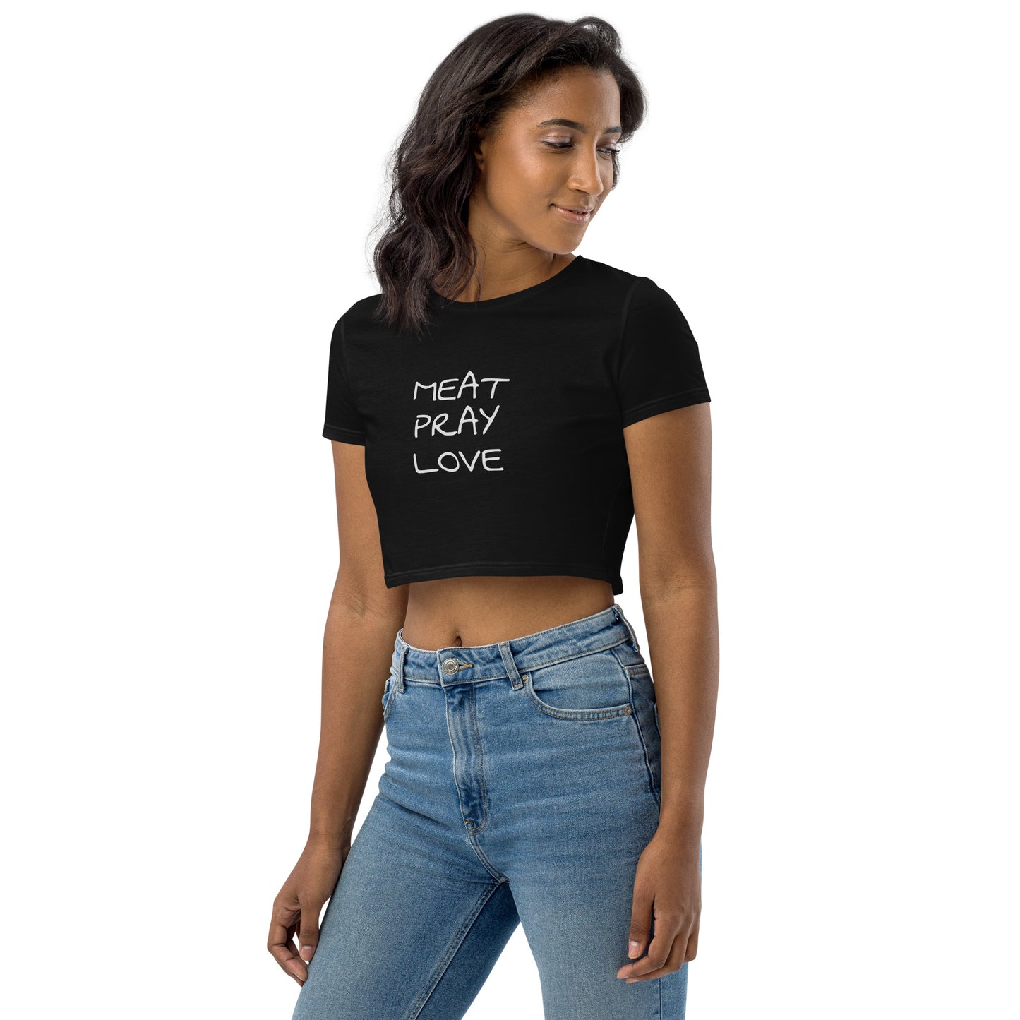 Meat Pray Love Organic Crop Top