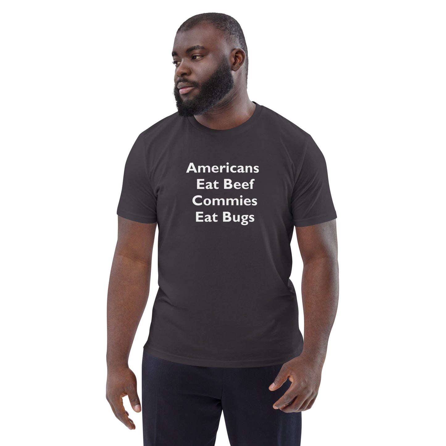 Americans Eat Beef Commies Eat Bugs Unisex organic cotton t-shirt