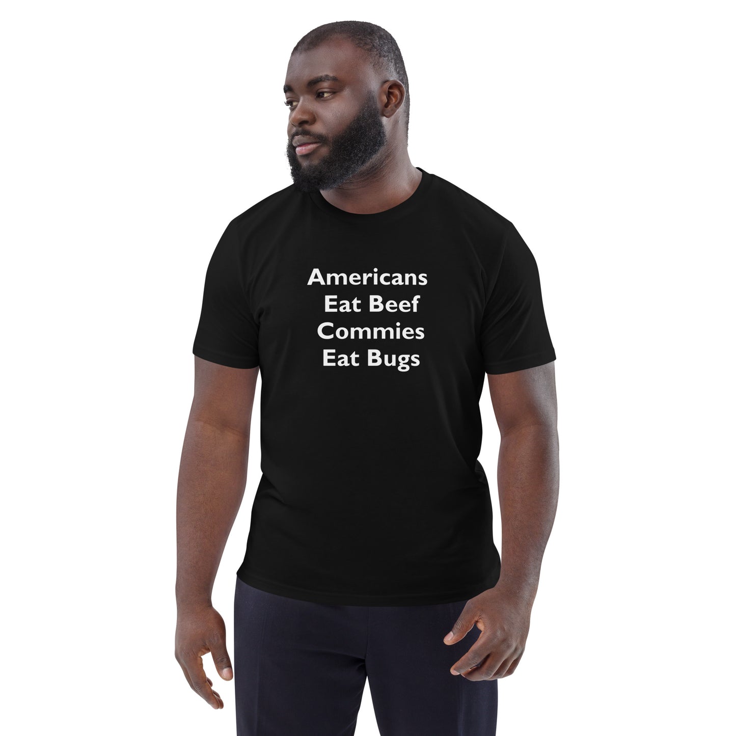 Americans Eat Beef Commies Eat Bugs Unisex organic cotton t-shirt