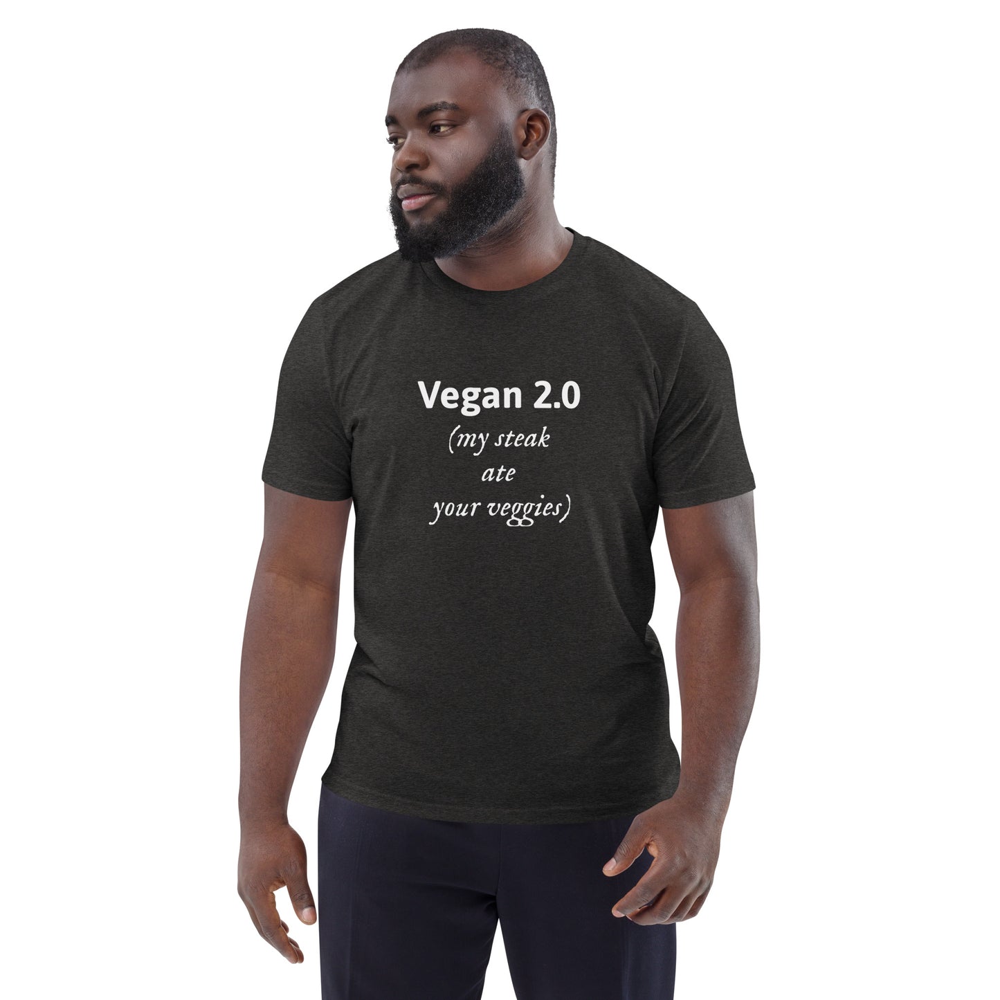 Vegan 2.0 My Steak Ate Your Veggies Unisex organic cotton t-shirt