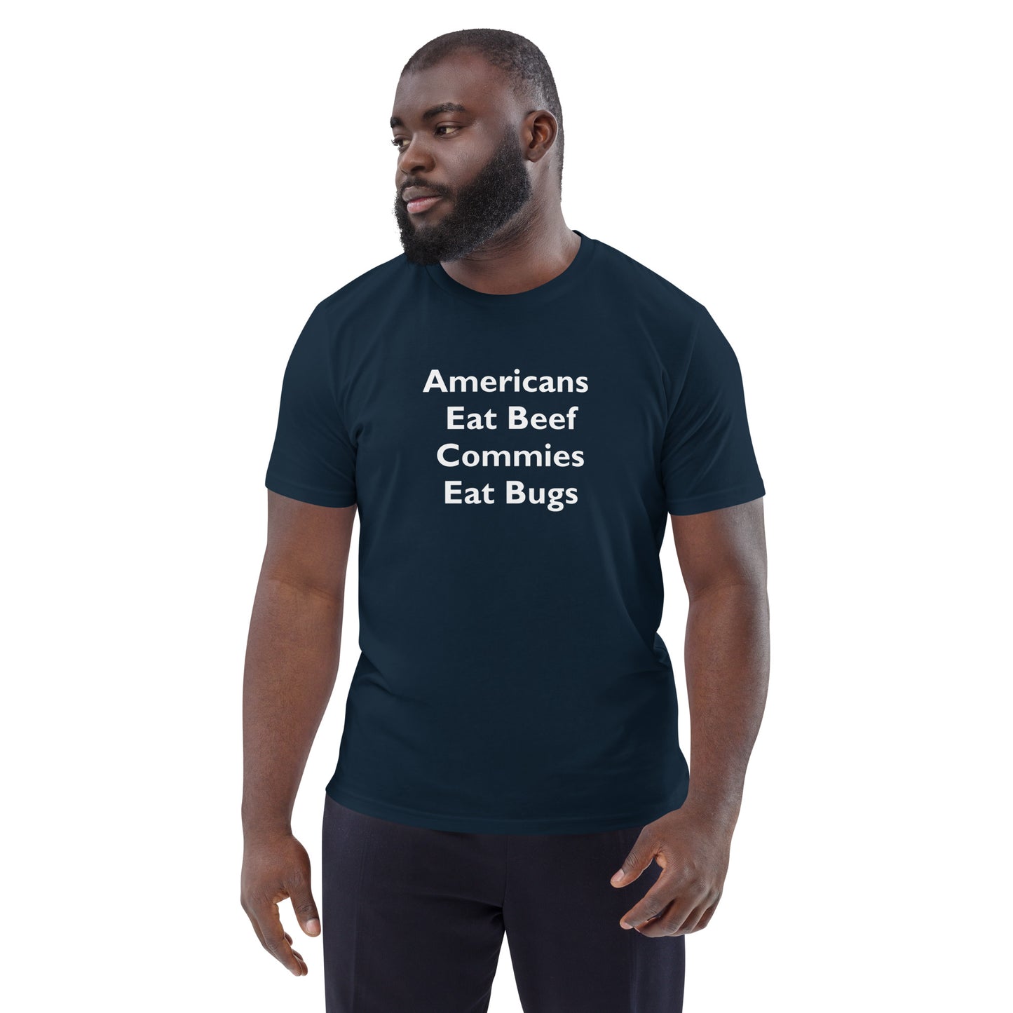 Americans Eat Beef Commies Eat Bugs Unisex organic cotton t-shirt