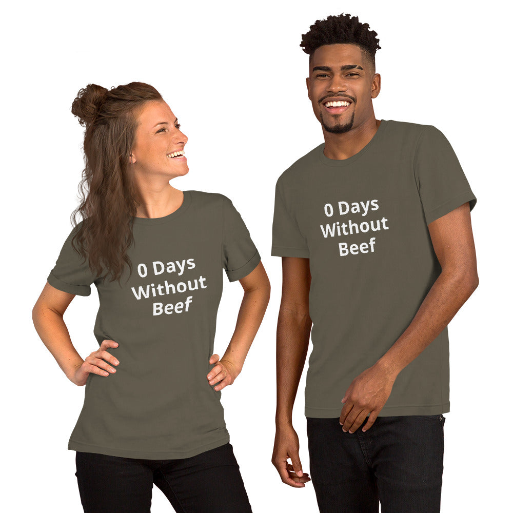 0 Days Without Beef Unisex t-shirt