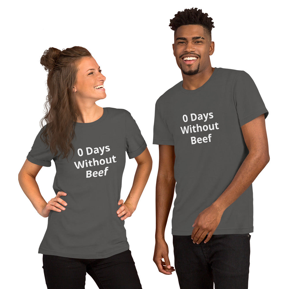 0 Days Without Beef Unisex t-shirt