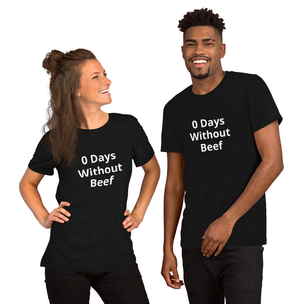 0 Days Without Beef Unisex t-shirt